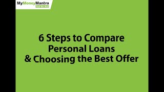 6 Steps to Compare Personal Loans amp Choosing the Best Offer [upl. by Milburr]