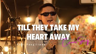 Till They Take My Heart Away  Clair Marlo Khel Pangilinan with Lyrics [upl. by Deeyn]