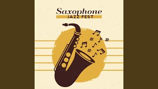 Saxophone Jazz Fest [upl. by Mandy]