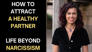 Attracting Healthy Relationships  Secure Attachment  Going Beyond Narcissism [upl. by Buzzell]