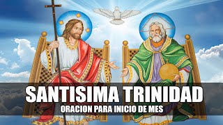 ORACIÓN A LA SANTÍSIMA TRINIDAD PARA INICIO DE MES PEDIR PROTECCIÓN SALUD Y PROSPERIDAD [upl. by Blayze453]