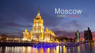 Moscow motion timelapse  City Sightseeing  What to see in Moscow [upl. by Kara-Lynn556]