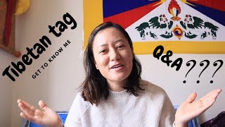 TIBETAN TAG  GET TO KNOW ME  QampA  TIBETAN VLOGGER [upl. by Amari]