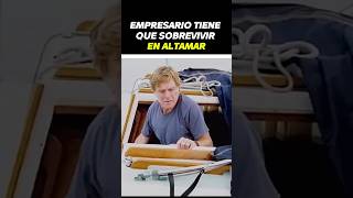 Empresario Tiene Que Sobrevivir En Altamar resumen resumenesdepeliculas peliculas [upl. by Kealey]