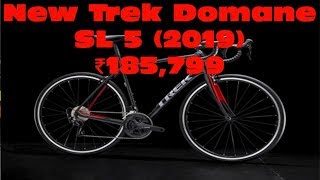 Trek Domane SL 5 2019 ₹185799  Road Bike 2019  trek 2019 [upl. by Bowrah9]