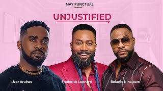 UNJUSTIFIED  Frederick Leonard Uzor Arukwe Esther Audu Bolanle Nino Latest Nigerian Movie 2024 [upl. by Haraj]