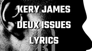 Kery James  Deux Issues Paroles  Lyrics [upl. by Ver]