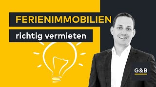 Ferienimmobilien richtig vermieten  Immobilienwissen [upl. by Elbas]