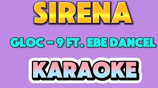 SIRENA  GLOC  9 FT EBE DANCEL  VIDEOKE WITH LYRICS [upl. by Seka]