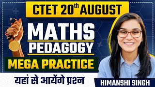 CTET August 2023  Maths Pedagogy Mega Practice Class by Himanshi Singh [upl. by Tressa955]