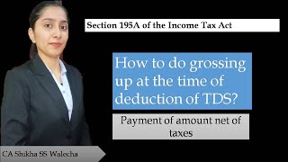 How to do grossing up in the TDS  Payment of TDS net of taxes  Sec 195A  taxation talk [upl. by Rbma]