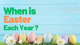 How Easter is Determined Each Year  Easter Yearly Dates  Why The Dates Of Easter Change Yearly [upl. by Niatsirk]