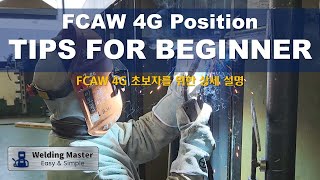 FCAW 4G  Detailed Tips for Beginner 초보자를 위한 위보기 그루브 용접 방법 [upl. by Hajar]