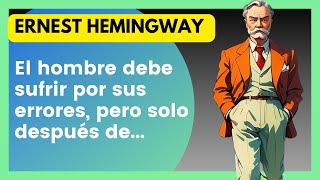 💥20 FRASES Célebres de ERNEST HEMINGWAY [upl. by Epifano258]