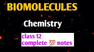 BIOMOLECULES Class 12 NCERT full notes [upl. by Nirret]