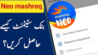 neo mashreq bank statement 2023  how to get neo mashreq bank statement online 2023 [upl. by Rasaec]