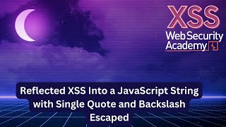 Reflected XSS into a JavaScript String with Single Quote and Backslash Escaped [upl. by Miett558]