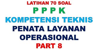 LATIHAN SOAL PPPK PENATA LAYANAN OPERASIONAL PART 8 [upl. by Pomfrey]