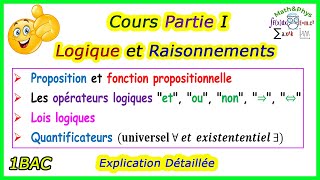 Logique Mathématique  Cours de la Logique et raisonnements  1 Bac SM SEX Partie1 [upl. by Twitt495]