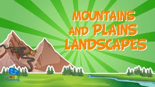 Mountain and Plain Landscapes  Educational Videos for Kids [upl. by Hailee]