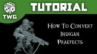 Warhammer Tutorial Converting Indigan Praefects [upl. by Clotilde]