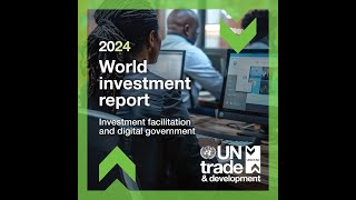 World Investment Report 2024 [upl. by Lenssen]