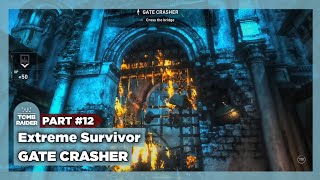 Rise of the Tomb Raider Extreme Survival • PART 12 Gate Crasher • 100 [upl. by Bord428]