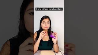 How others eat chocolate vs me🍫🤪 shorts funny yt funny funnyvideo [upl. by Anifares]