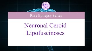 Neuronal Ceroid Lipofuscinoses [upl. by Meekar]