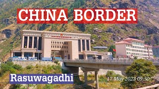 NepalChina Border  Kerung  Rasuwagadhi  Trishuli  Nuwakot  Dhunche [upl. by Madea]