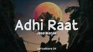 Adhi raat Lyrics  Jass Manak  Love Thunder  Sharry Nexus  LyricsStore 04  LS04 [upl. by Akimal81]