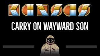 Kansas • Carry On Wayward Son CC 🎤 Karaoke Instrumental Lyrics [upl. by Hyacinthe]