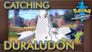 Pokémon Sword amp Shield  How to Catch Duraludon 1 Rarity Pokémon [upl. by Anrahs]