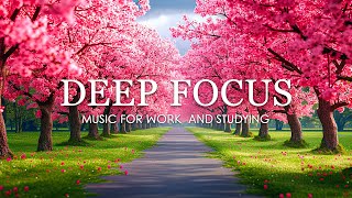 Deep Focus Music To Improve Concentration  12 Hours of Ambient Study Music to Concentrate 700 [upl. by Ainatit]