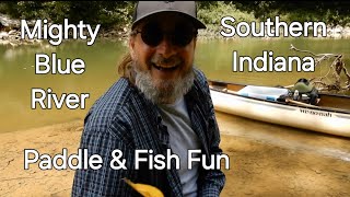 Blue River fish and paddle excursion Southern Indiana canoeing [upl. by Amolap]