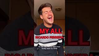 My All  Ricardo Ferreira male cover Highest male Vocal HD [upl. by Erroll330]