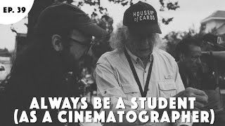 Always be a Student As a Cinematographer [upl. by Durwyn960]