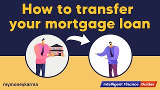 How To Transfer Your Mortgage Loan Home Loan Savings ProTips  Intelligent Finance Guides [upl. by Ahsemac]