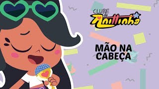 Clube da Anittinha  Mão na Cabeça  Clipe Oficial e Letra 🎤🎵 [upl. by Portwin]