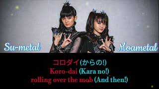 Babymetal Moabanger Headbanger Color coded lyrics Romaji Japanese and English Translation [upl. by Llecram]