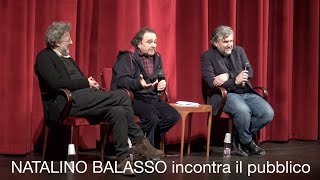 NATALINO BALASSO INCONTRA IL PUBBLICO [upl. by Myrle]