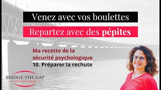 Ma recette de la sécurité psychologique  Épisode 10 préparer la rechute [upl. by Carbrey]