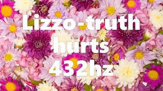 Lizzo truth hurts 432hz ✨ [upl. by Neehar544]