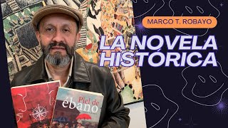 La novela histórica o la historia novelada  Marco T Robayo [upl. by Iem85]