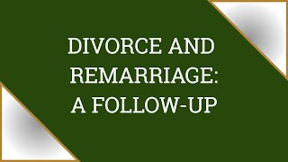 DIVORCE AND REMARRIAGE A FOLLOW UP [upl. by Bedwell213]