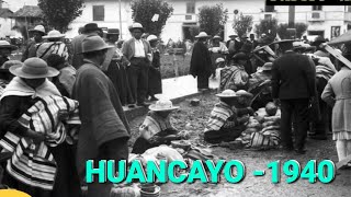 Huancayo antiguo  En el año de 1940  Videos y Fotografias Ineditas [upl. by Anairotciv]