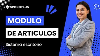 Cómo utilizar el MODULO DE ARTÍCULOS  Spondylus Escritorio [upl. by Epuladaugairam]