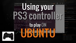 How to use PS3 Sixaxis Controller to play on Ubuntu 12XX mame steam etc [upl. by Elo48]