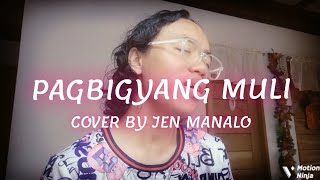 Angeline Quinto  Pagbigyang Muli Cover by Jen Manalo [upl. by Gino223]