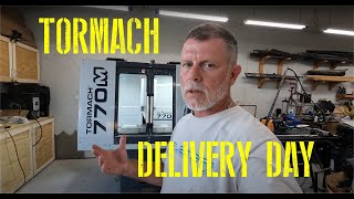 Tormach 770M Delivery Day [upl. by Oad169]